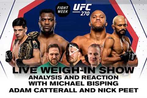 UFC 270 Live Weigh-In Show: Ngannou v Gane, Moreno v Figueiredo  Live reaction and analysis