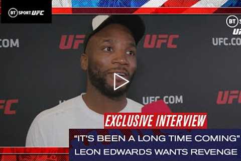 It’s been a long time coming Leon Edwards out for revenge in title fight with Usman  UFC London