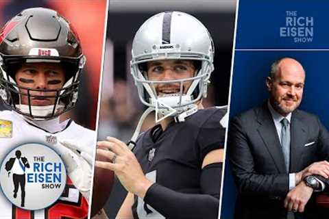 Rich Eisen: Derek Carr Said All the Right Things When Addressing the Tom Brady-to-the-Raiders Story