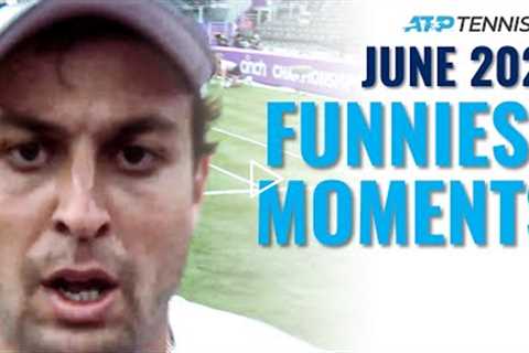 Funniest ATP Tennis Moments & Fails! | June 2021