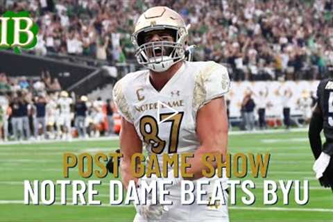 Post-Game Show: Notre Dame Beats #16 BYU
