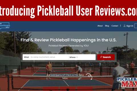 Introducing Pickleball User Reviews.com