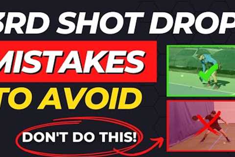 Top 6 MISTAKES that Are KILLING Your 3rd Shot Drops in Pickleball (EASY Fix in MINUTES)