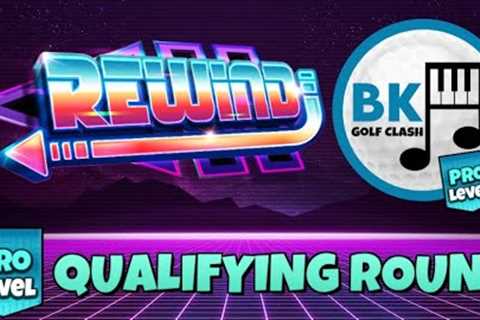 PRO -20 QUALIFYING ROUND PLAY-THROUGH: Rewind Tournament | Golf Clash Tips Guide