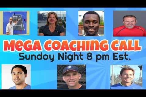 Mega Coaching Call Sunday Night 8 PM Eastern