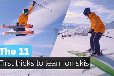 THE 11 FIRST TRICKS TO LEARN ON SKIS