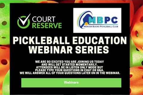 CourtReserve Education: Opening and Managing Mercer Bucks Pickleball Club Webinar