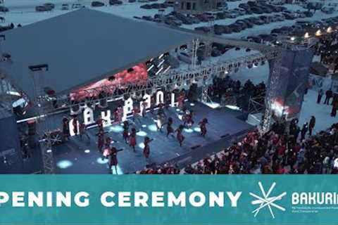 Bakuriani 2023 Freestyle Skiing, Freeski and Snowboard World Championships | Opening Ceremony