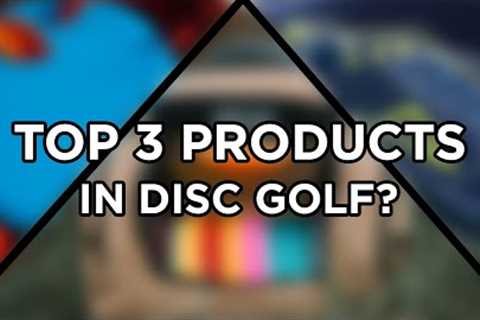 These 3 Products Will Change The Disc Golf Market Forever