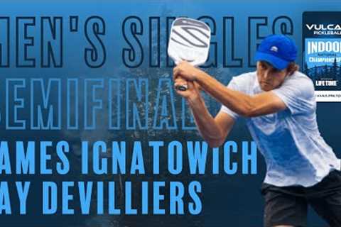 Vulcan Indoor National Championship - Men's Singles Semifinal - Ignatowich vs Devilliers