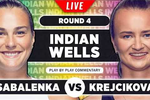 SABALENKA vs KREJCIKOVA | Indian Wells 2023 | Live Tennis Play-by-Play Stream