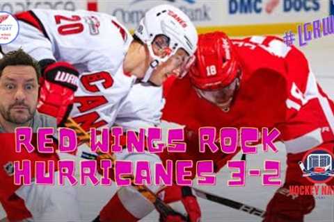 Rock you Like a Hurricane: Red Wings WIN 3-2 vs Canes