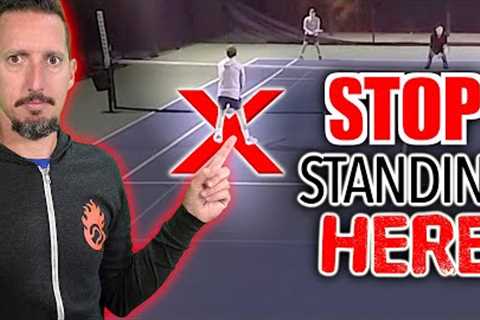 Stop Standing HERE in Doubles! (why you’re losing)