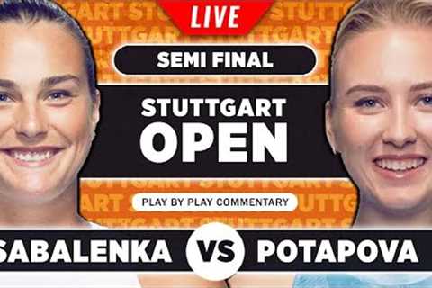 SABALENKA vs POTPOVA | WTA Stuttgart Open 2023 Semi Final | Live Tennis Play-by-Play Stream