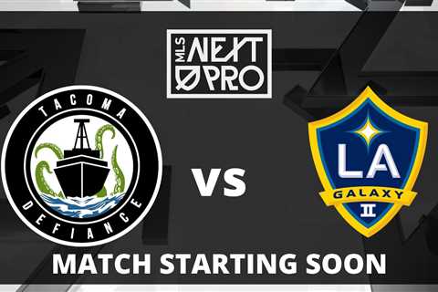 LIVE STREAM: MLS NEXT PRO: Tacoma Defiance vs LA Galaxy II | April 30, 2023