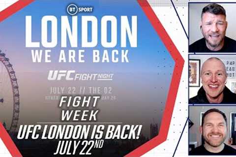 UFC London Is BACK 🇬🇧 Michael Bisping, Adam Catterall & Nick Peet Look Ahead to July 22 🔥