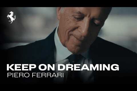 Ferrari | Keep on Dreaming - Piero Ferrari