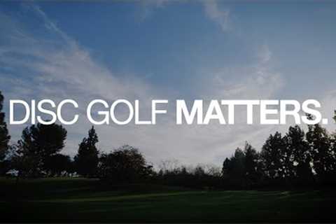 Disc Golf Matters. - A Documentary