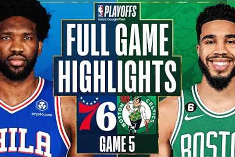 #3 76ERS at #2 CELTICS | FULL GAME 5 HIGHLIGHTS | May 9, 2023