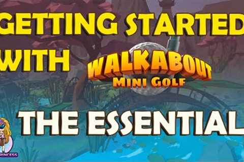 Getting Started With Walkabout Mini Golf - The Essentials