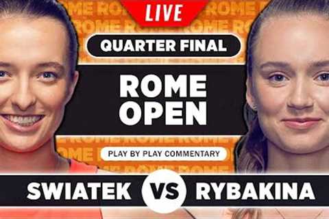 SWIATEK vs RYBAKINA | WTA Rome 2023 Quarter Final | LIVE Tennis Play-by-Play Stream