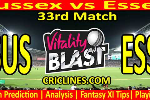 Today Match Prediction-SUS vs ESS-Vitality T20 Blast 2023-Dream11-33rd Match-Venue Details-Toss..