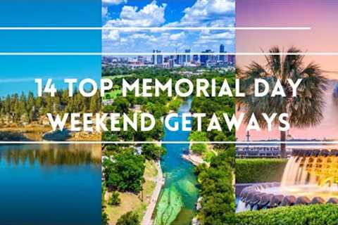 14 Top Memorial Day Weekend Getaways | Travel Guide Worldwide