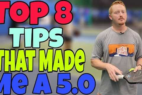 Top 8 Tips That Made Me A 5.0 In Pickleball | Drills