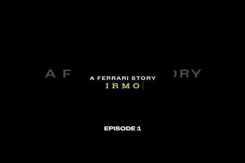 A Ferrari story: Irmo #Episode1 - How does it feel to have worked your whole life for Ferrari?