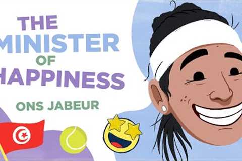 The Minister of Happiness | Ons Jabeur