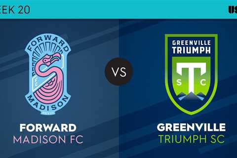 Forward Madison v Greenville Triumph: July 29, 2023