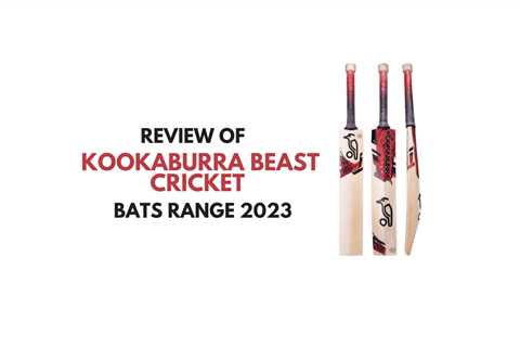 Kookaburra Beast Cricket Bats Range 2023 - Complete Review