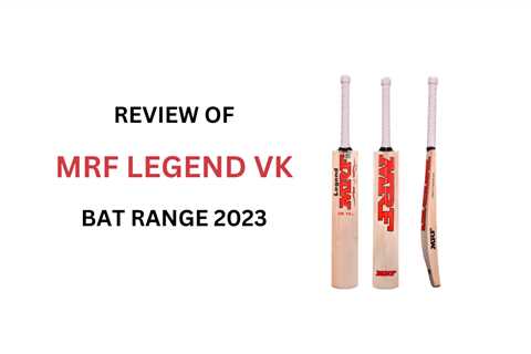 MRF Legend VK 18 Cricket Bats Range 2023