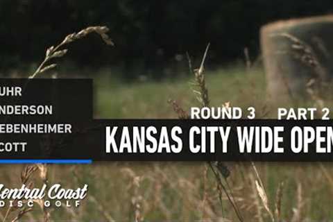 2023 Kansas City Wide Open - MPO Round 3 Part 2 - Buhr, Anderson, Hebenheimer, Scott