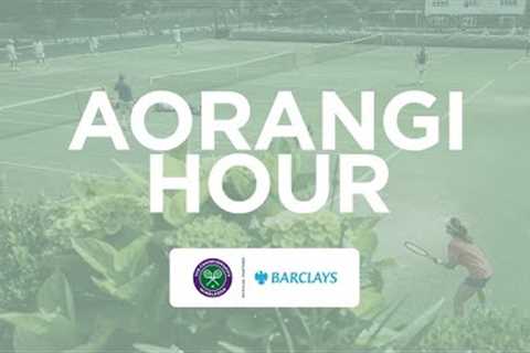 Aorangi Hour Presented by Barclays | Wimbledon 2023 Day 11