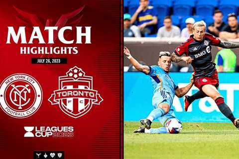 MATCH HIGHLIGHTS: Toronto FC at New York City FC | July 26, 2023