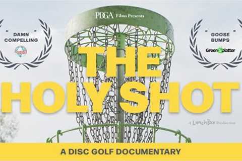 The Holy Shot: Story of the 2021 PDGA Disc Golf World Championships | Full Documentary