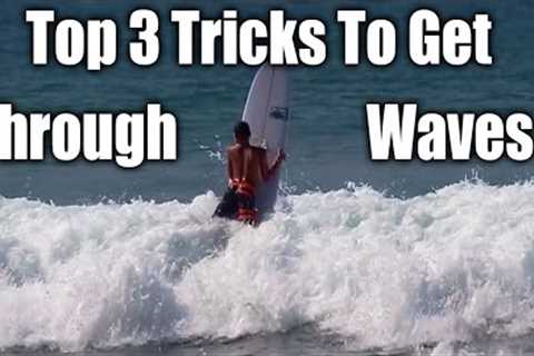 Top 3 Tricks to Get through Waves on a longboard Surfboard