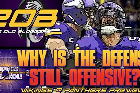 Why is the Vikings’ Defense Still Offensive? Plus, Vikings vs. Panthers Game Preview