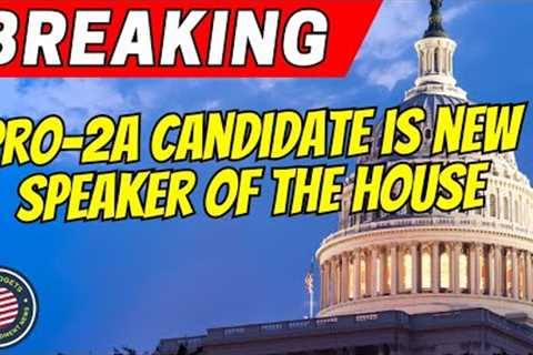 BREAKING NEWS: Pro 2A Candidate Is NEW Speaker of the House!