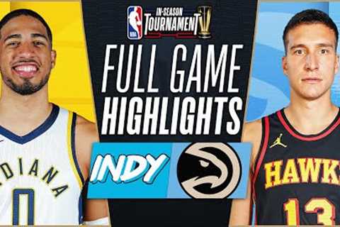 PACERS at HAWKS | NBA IN-SEASON TOURNAMENT 🏆| FULL GAME HIGHLIGHTS | November 21, 2023
