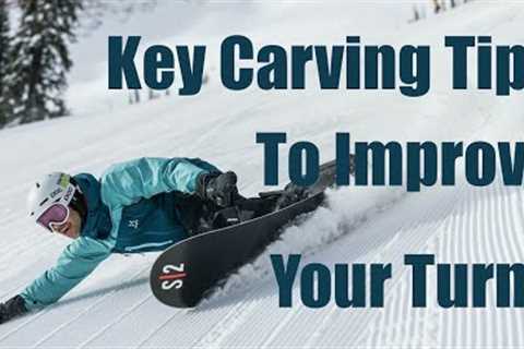 Key Snowboard Carving Tips To Improve Your Turns