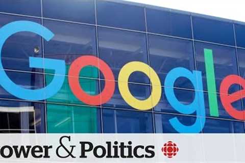 Will Google''s $100M put Canadian news in a better position? | Power & Politics