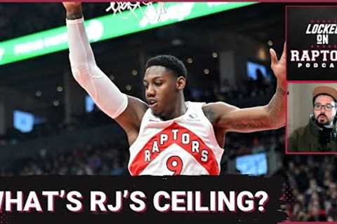 Early thoughts on the Toronto Raptors newest additions, RJ Barrett''s ceiling, Gradey Dicks''..