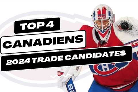 Canadiens Top 4 Trade Candidates at the 2024 NHL Deadline