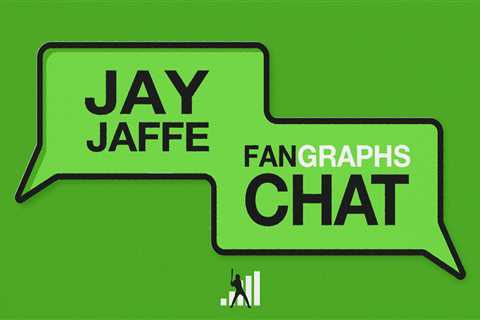 Jay Jaffe FanGraphs Chat – 4/30/24