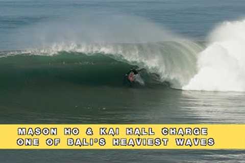 Mason Ho and Kai Hall charge one of Bali''s heaviest waves