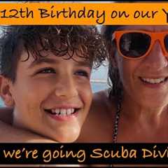Episode 270 - We''re off the Yacht Scuba Diving for Bears 12th Birthday!