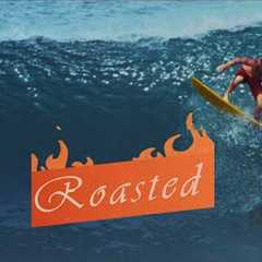 ROASTED™- Surf Film