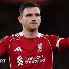 Robertson Wants Liverpool Stay But Demands Regular Football